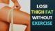 Tackling Thigh Fat: Effective Strategies for Slimming Down